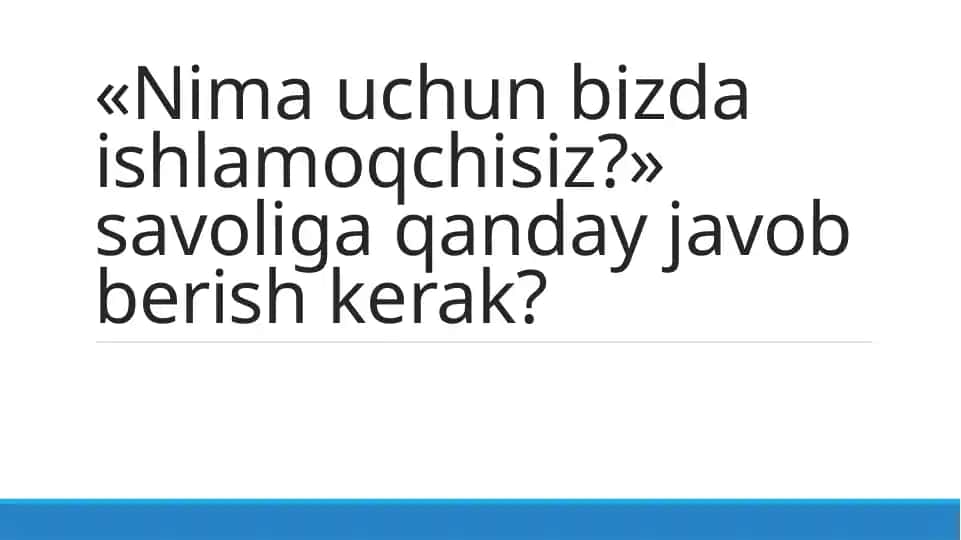 nima uchun bizda ishlamoqchisiz