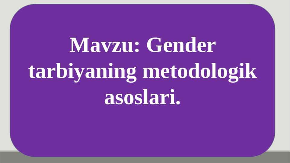 Gender tarbiyaning metodologik asoslari