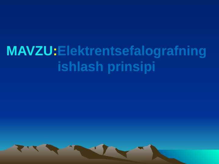 Elektrentsefalografning ishlash prinsipi