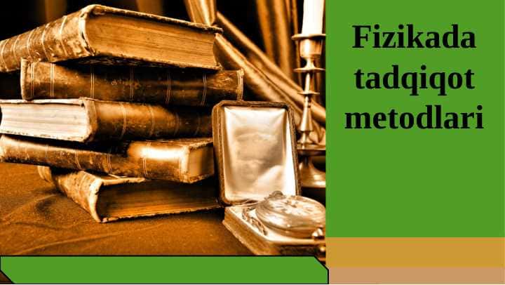 Fizikada tadqiqot metodlari