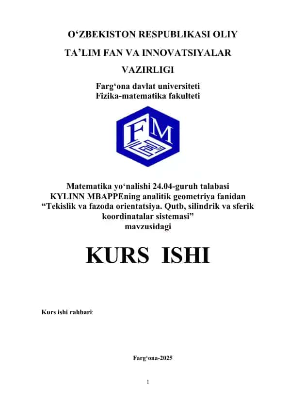 Tekislik va fazoda orientatsiya. Qutb, silindrik va sferik koordinatalar sistemasi