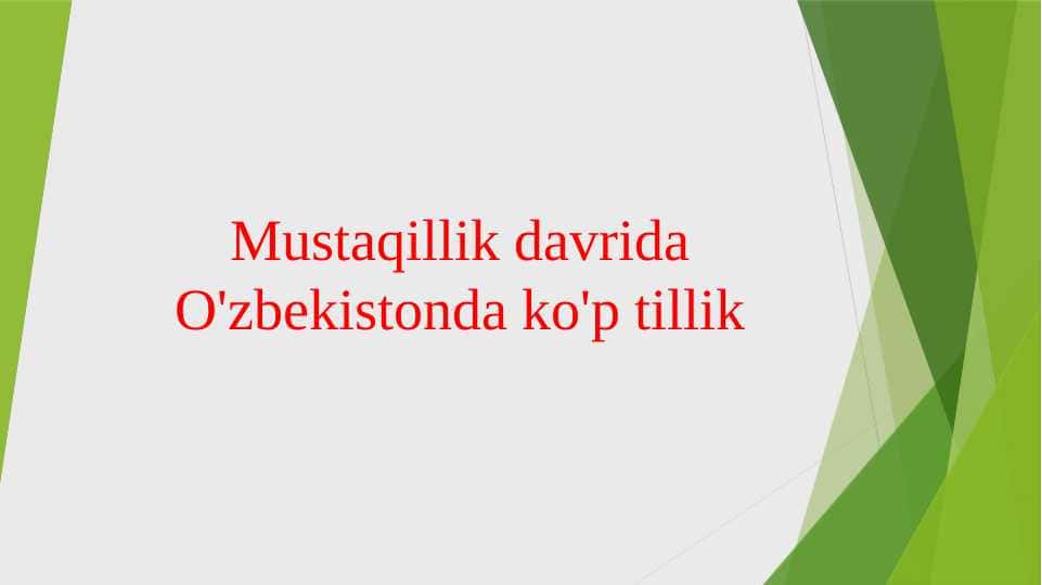 Mustaqillik davrida O'zbekistonda ko'p tillik