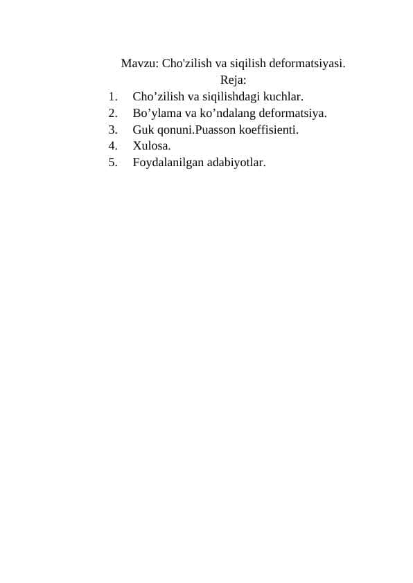 Cho'zilish va siqilish deformatsiyasi.