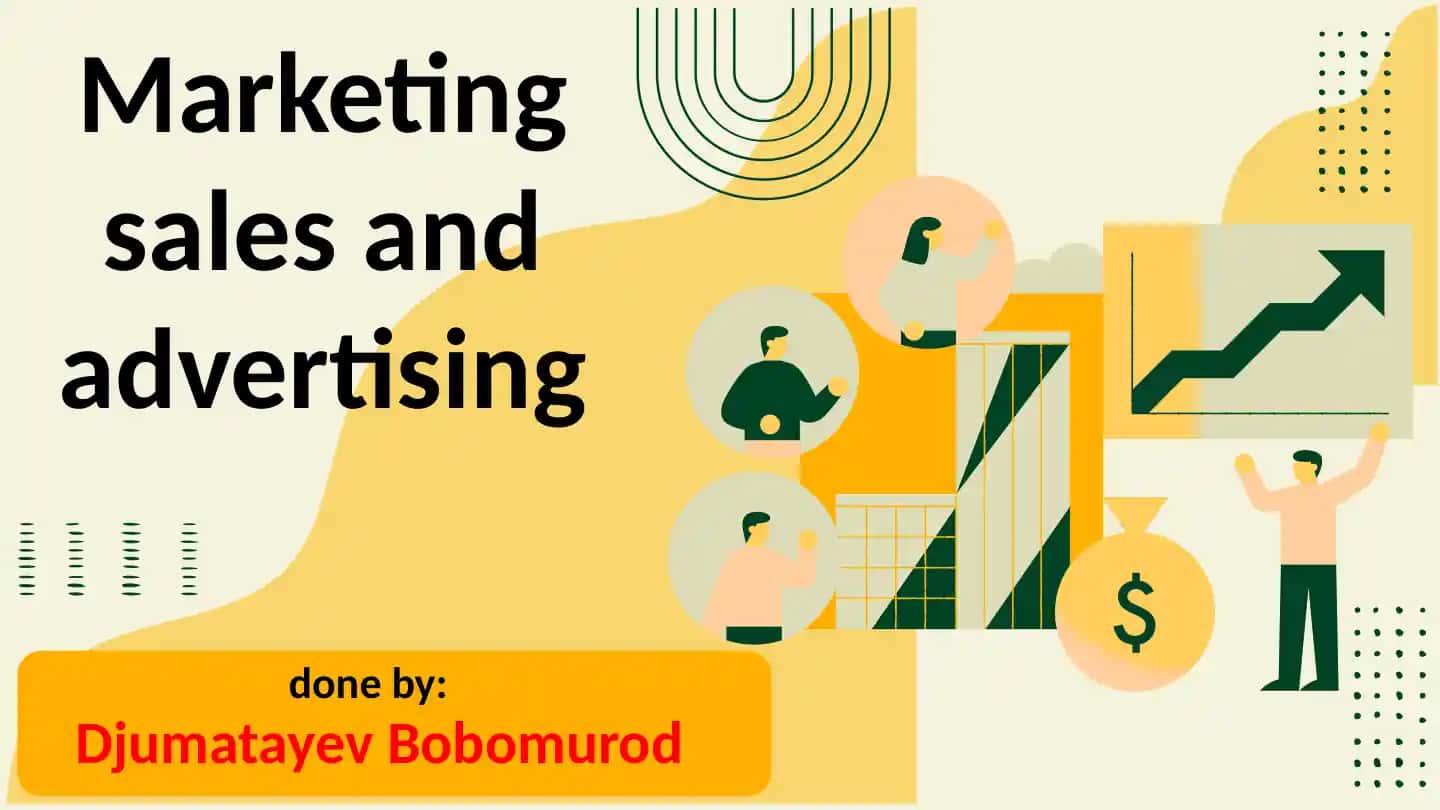 Marketing sales and advertising