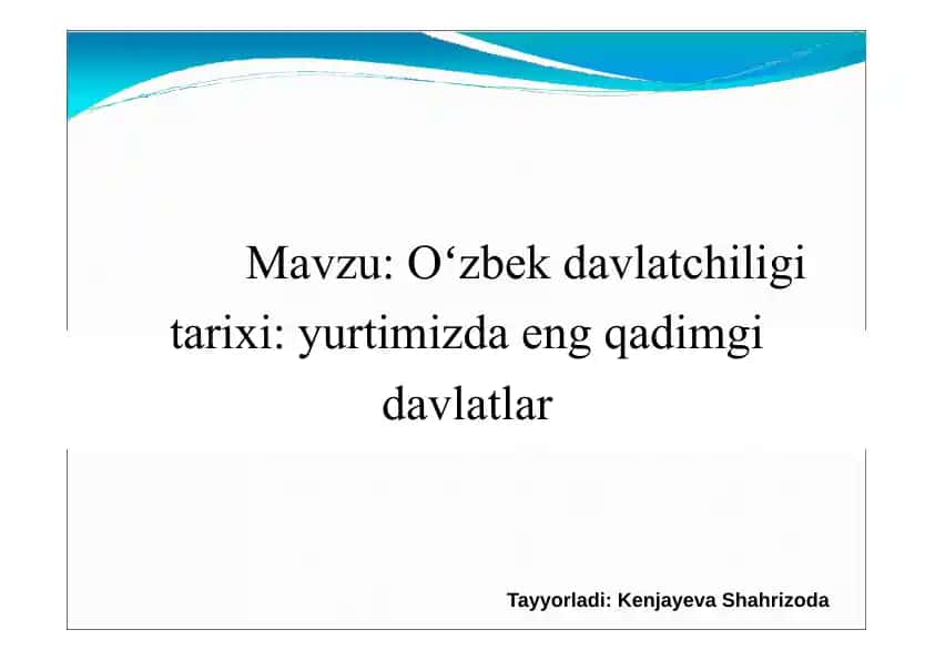 O‘zbekdavlatchiligi tarixi: Yurtimizda eng qadimgi davlatlar
