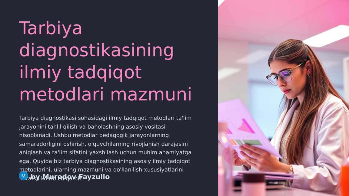 Tarbiya diagnostikasining ilmiy tadqiqot metodlari mazmuni
