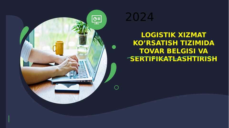 Logistik xizmat ko’rsatish tizimida tovar belgisi va sertifikatlashtirish