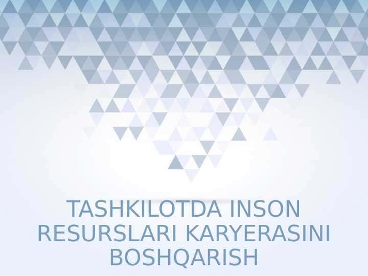 TASHKILOTDA INSON RESURSLARI KARYERASINI BOSHQARISH