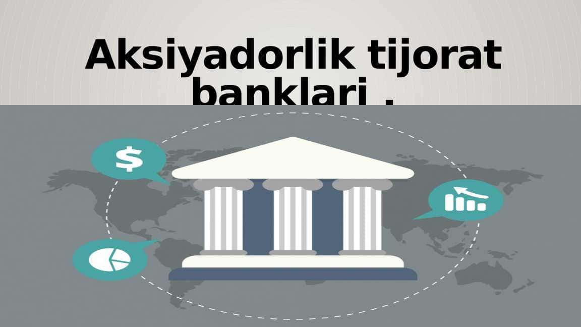 Aksiyadorlik tijorat banki.