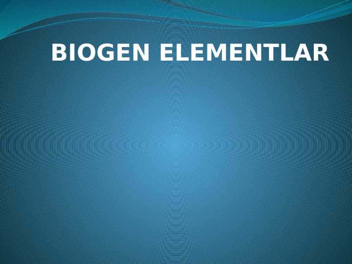 BIOGEN ELEMENTLAR