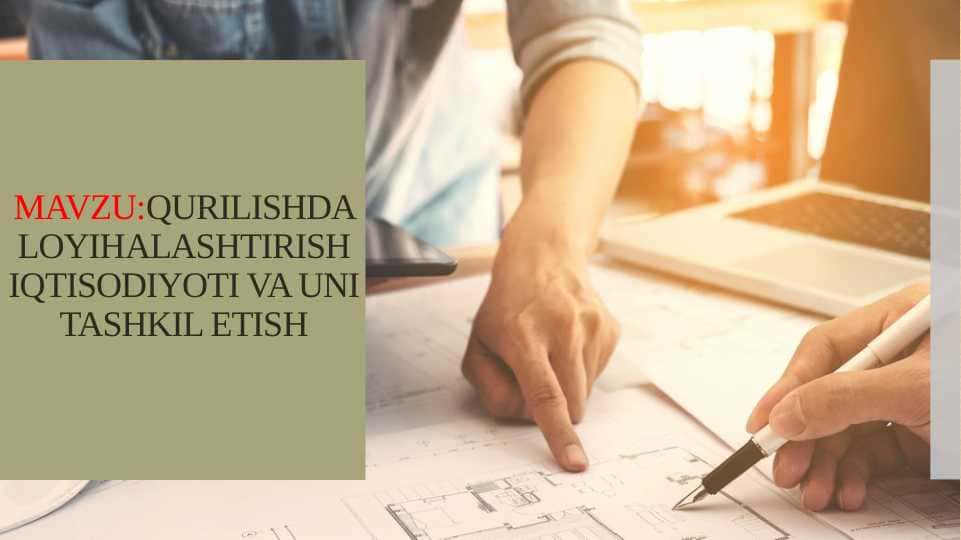 QURILISHDA LOYIHALASHTIRISH IQTISODIYOTI