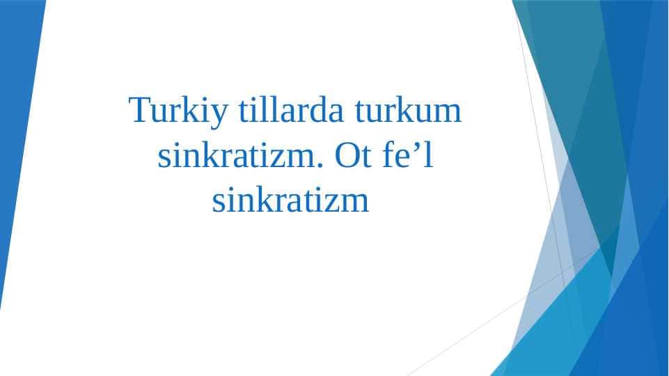 Turkiy tillarda turkum sinkratizm. Ot feʼl sinkratizm