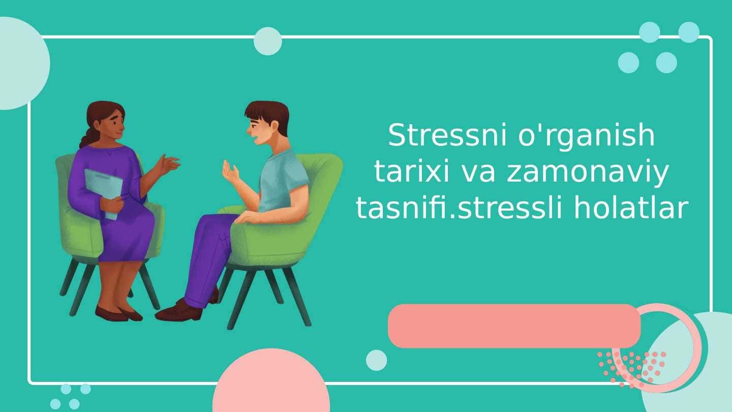Stessni o'rganish tarixi va zamonaviy tasnifi. Stressli holatlar