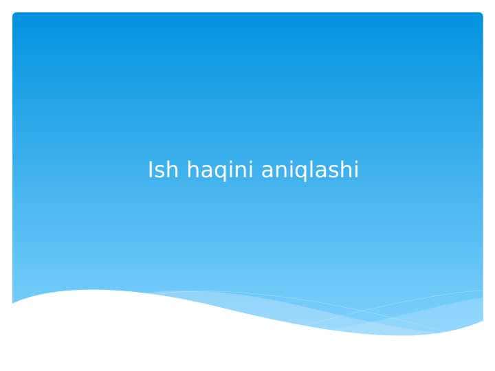 Ish haqini aniqlashi
