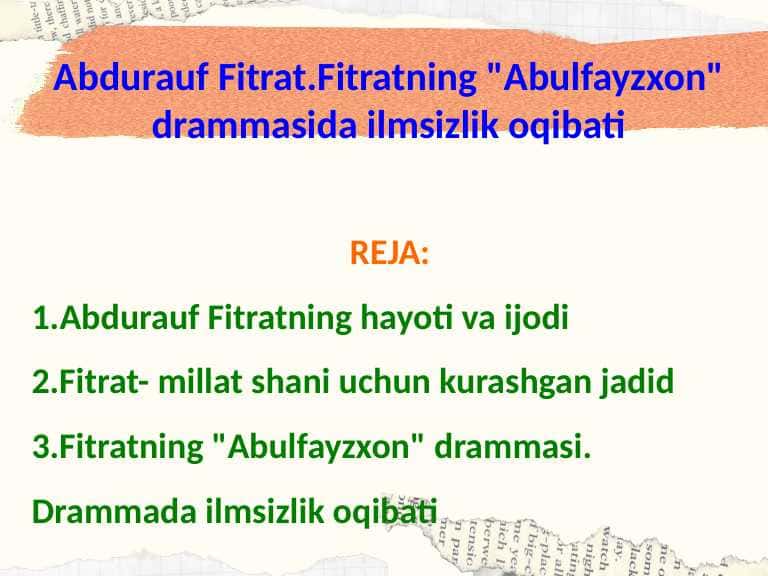 Abdurauf Fitrat.Fitratning "Abulfayzxon" drammasida ilmsizlik oqibati