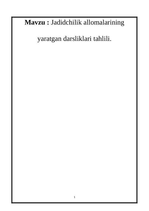 Jadidchilik allomalarining yaratgan darsliklari tahlili.