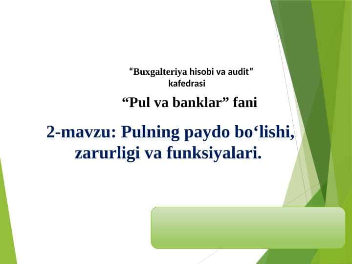 Pulning paydo bo‘lishi, zarurligi va funksiyalari