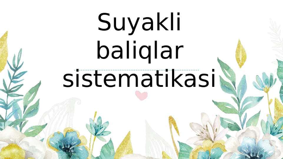 Suyakli baliqlar sistematikasi