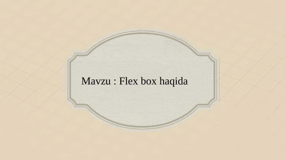 Flex box haqida