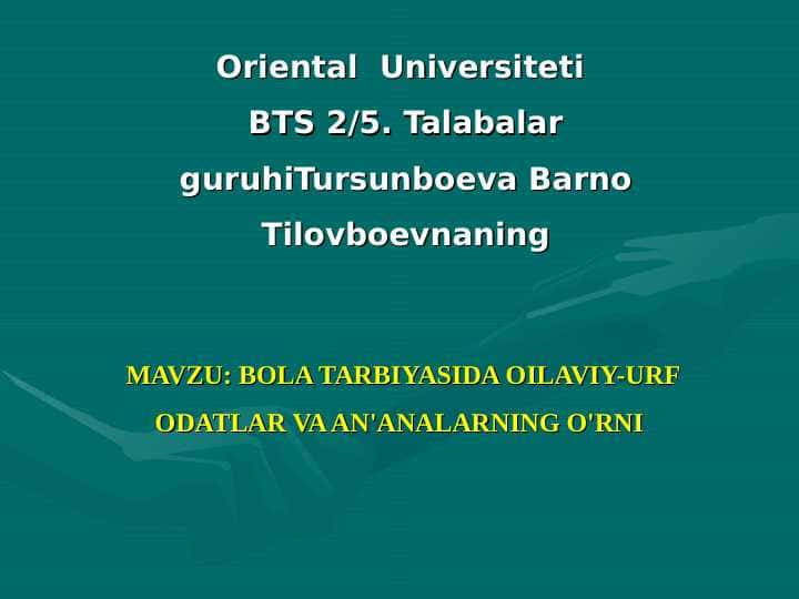 BOLA TARBIYASIDA OILAVIY-URF ODATLAR VA AN'ANALARNING O'RNI