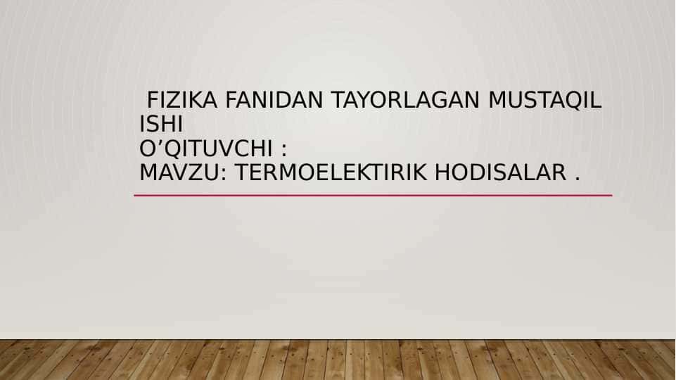 Tеrmоelеktrik hоdisаlаr