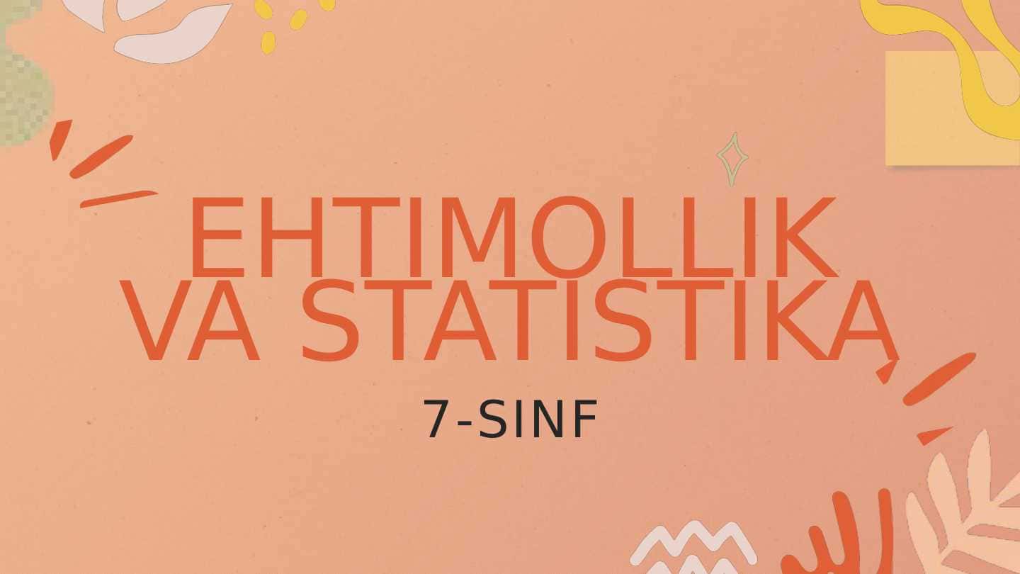 EHTIMOLLIK VA STATISTIKA