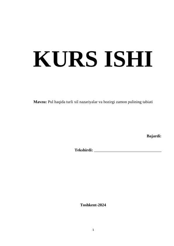 Pul haqida turli xil nazariyalar va hozirgi zamon pulining tabiati kurs ishi