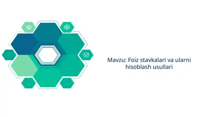 Foiz stavkalari va ularni hisoblash usullari