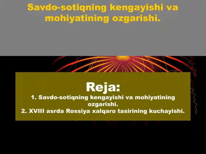 Savdo-sotiqning kengayishi va mohiyatining ozgarishi