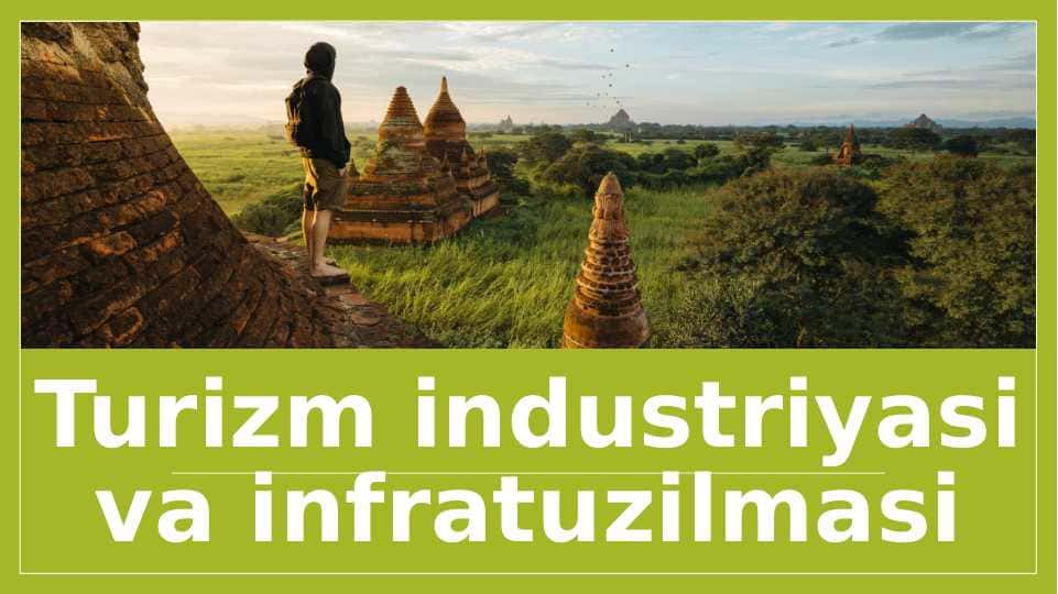 Turizm industriyasi va infratuzilmasi
