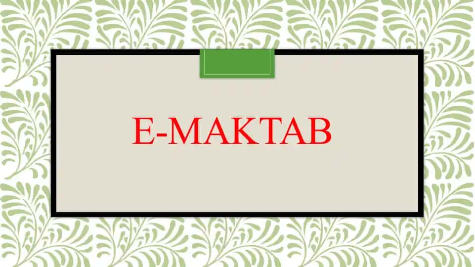 e-maktab platformasi haqida