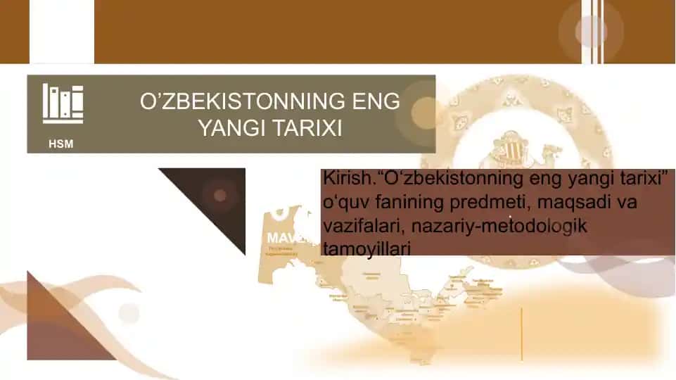 “O‘zbekistonning eng yangi tarixi” o‘quv fanining predmeti, maqsadi va vazifalari, nazariy-metodologik tamoyillari