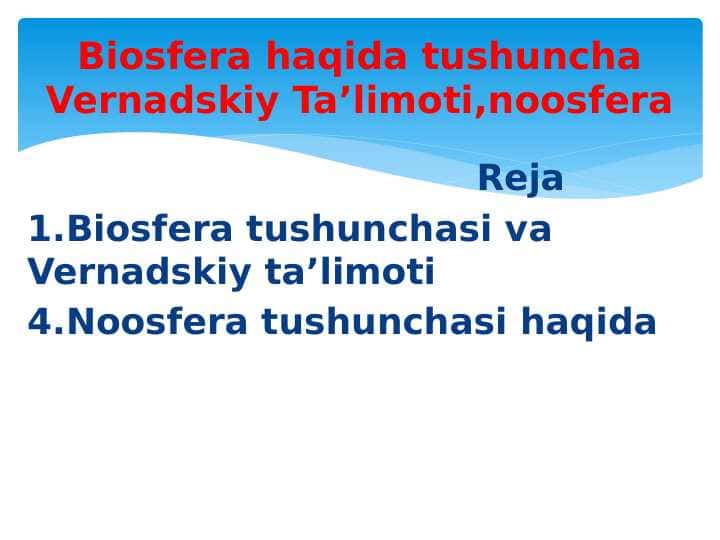 Biosfera haqida tushuncha Vernadskiy Ta’limoti,noosfera