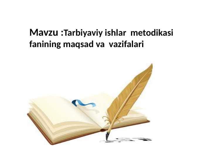 tarbiyaviy ishlar metodikasi fanining maqsad va vazifalari.pptx