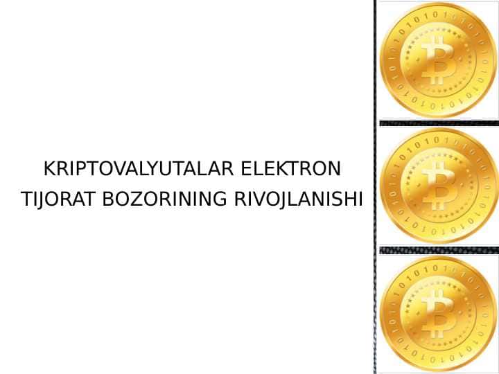 KRIPTOVALYUTALAR ELEKTRON TIJORAT BOZORINING RIVOJLANISHI