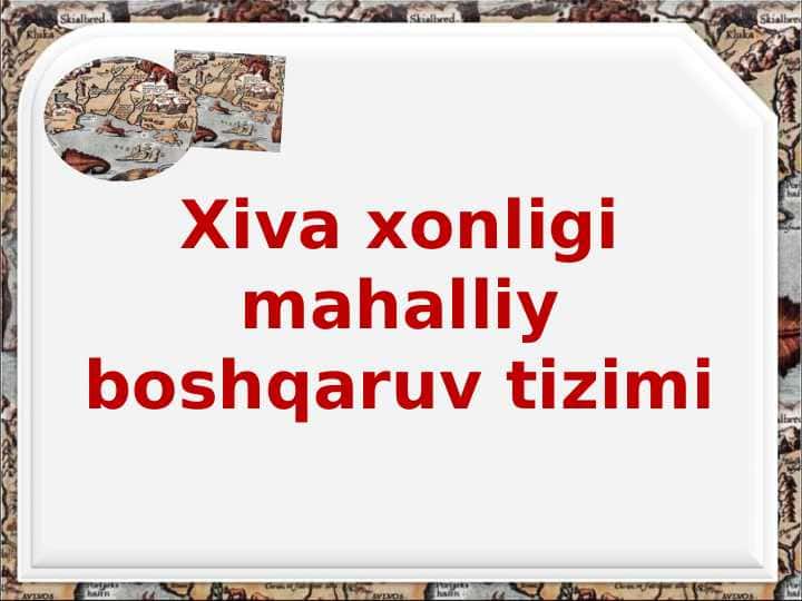Xiva xonligi mahalliy boshqaruv tizimi