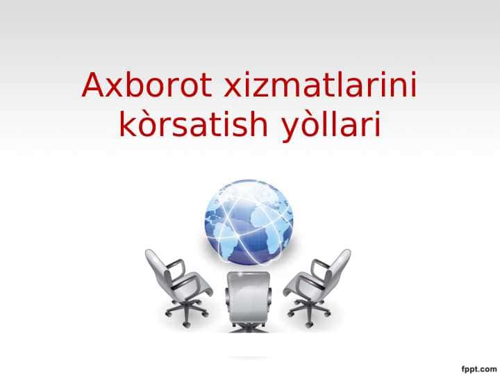 Axborot xizmatlarini kòrsatish yòllari