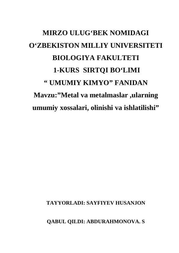 :”Metal va metalmaslar ,ularning umumiy xossalari, olinishi va ishlatilishi”