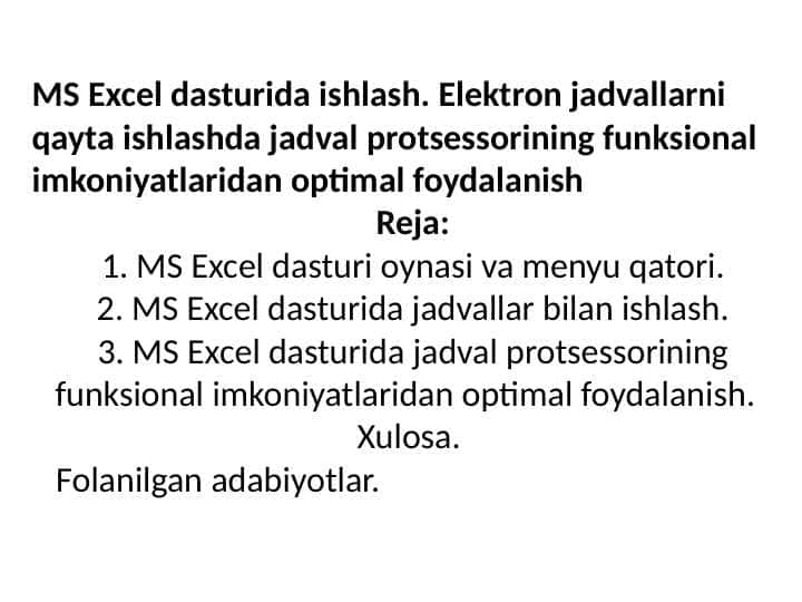 MS Excel dasturida ishlash. Elektron jadvallarni qayta ishlashda jadval protsessorining funksional imkoniyatlaridan optimal foydalanish