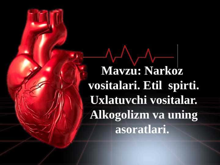 Narkoz vositalari. Etil spirti. Uxlatuvchi vositalar. Alkogolizm va uning asoratlari.