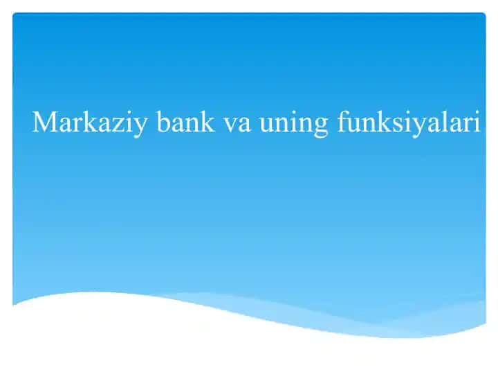 Markaziy bank va uning funktsiyalari