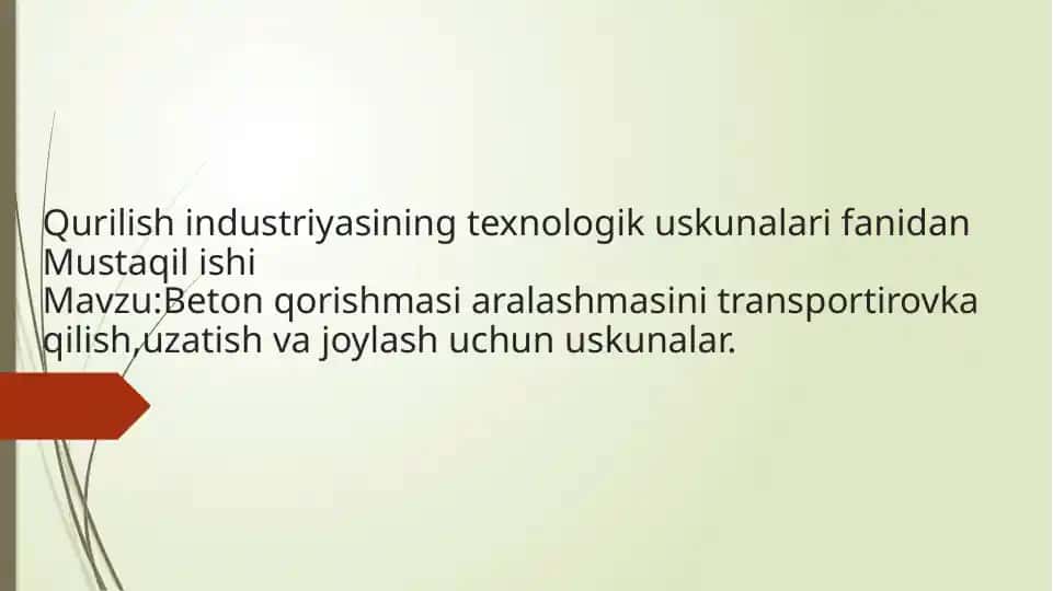 Betonqorishmasini transportirovka qilish, uzatish va joylashtirish uchun uskunalar