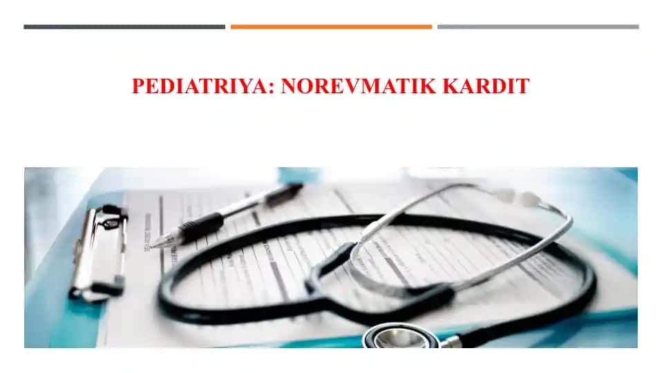 PEDIATRIYA NOREVMATIK KARDIT