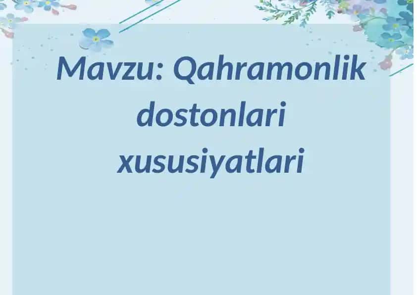 Qahramonlik dostonlari xususiyatlari va ishqiy romantik dostonlar