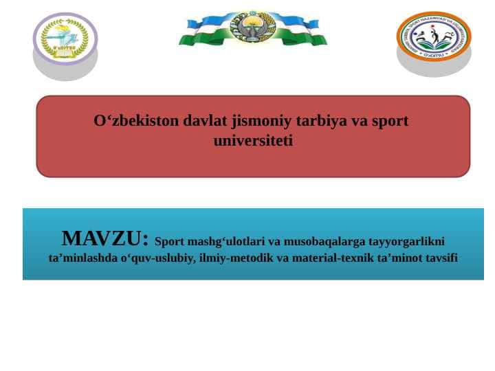 Sport mashgʻulotlari va musobaqalarga tayyorgarlikni ta’minlashda oʻquv-uslubiy, ilmiy-metodik va material-texnik ta’minot tavsifi