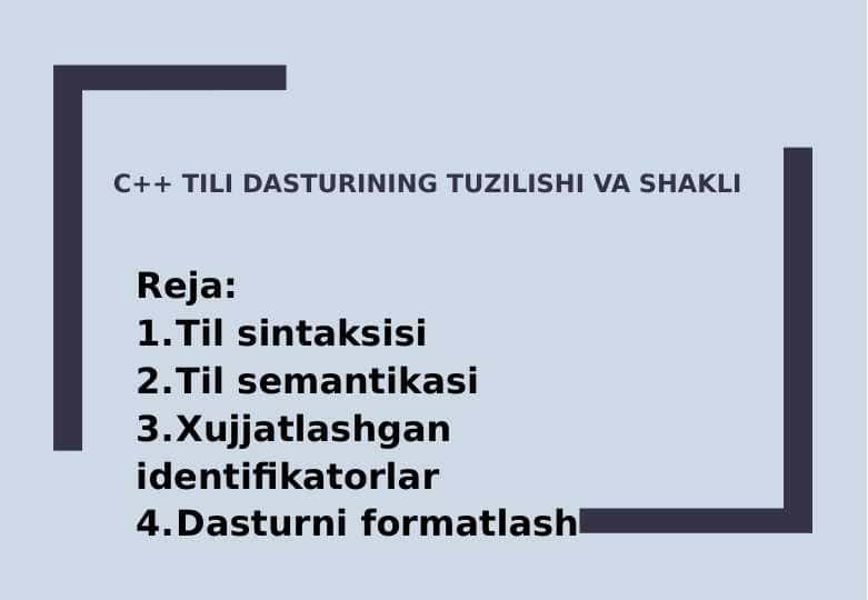 C++ tili dasturining tuzilishi va shakli