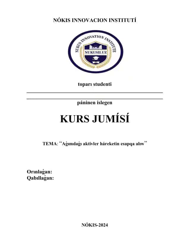 Aǵımdaǵı aktivler háreketin esapqa alıw KURS JUMISI ANIQ OTEDI