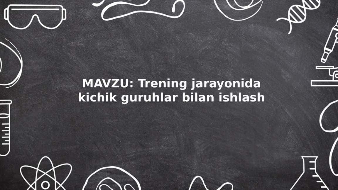 Trening jarayonida kichik guruhlar bilan ishlash