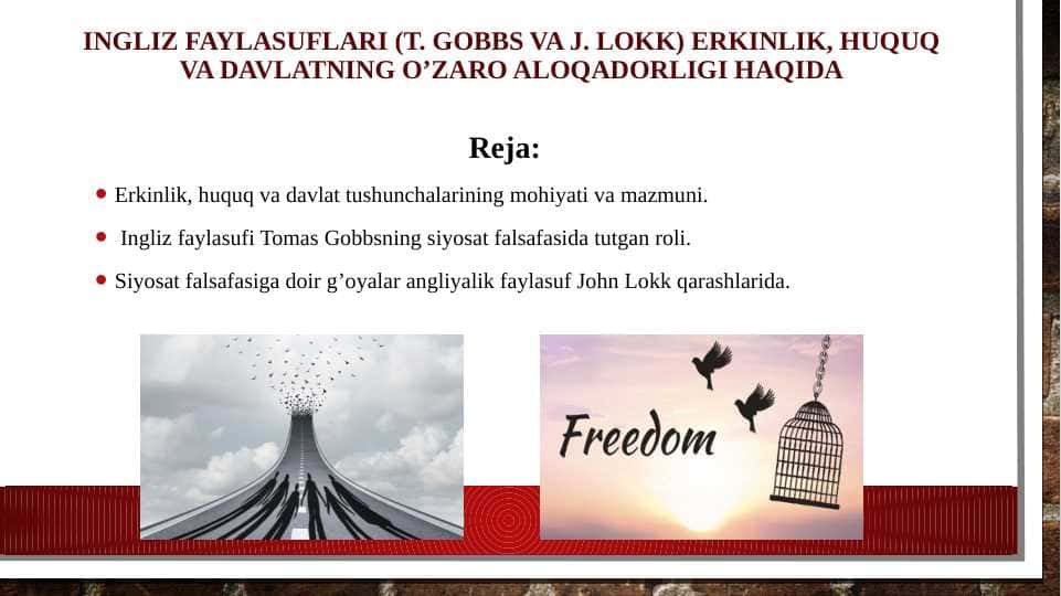 Ingliz faylasuflari (T. Gobbs va J. Lokk) erkinlik, huquq va davlatning o’zaro aloqadorligi haqida