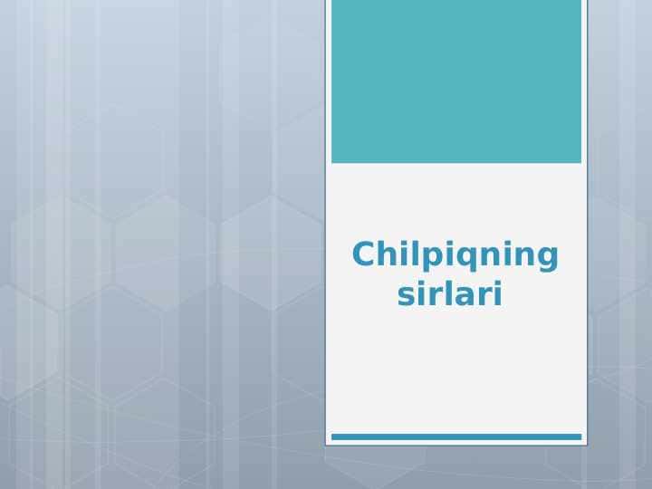 Chilpiqning sirlari
